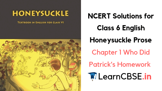 ncert-solutions-for-class-6-english-chapter-1-who-did-patrick-s-homework